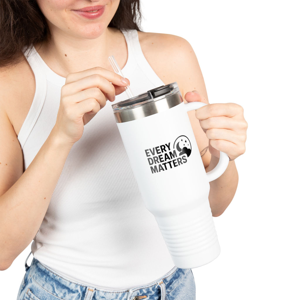 Every Dream Matters 40oz Tumbler