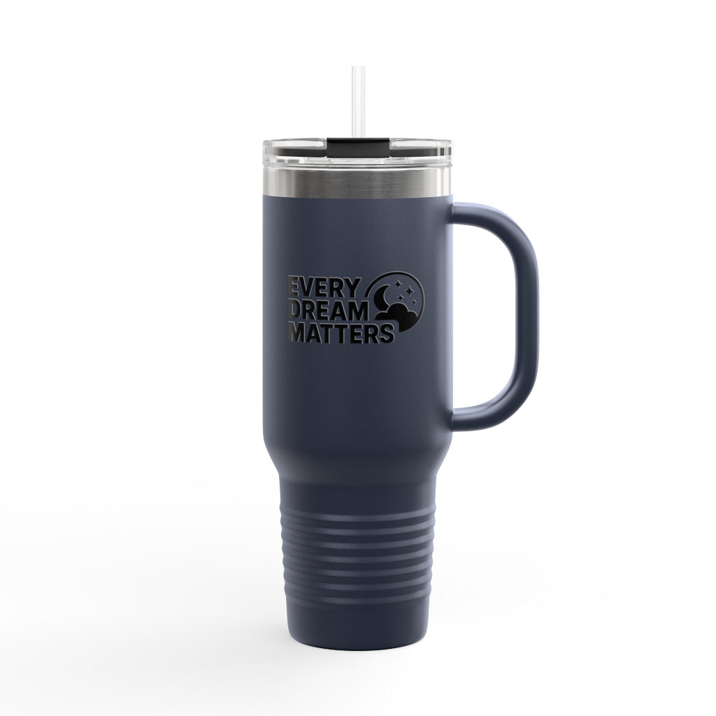 Every Dream Matters 40oz Tumbler
