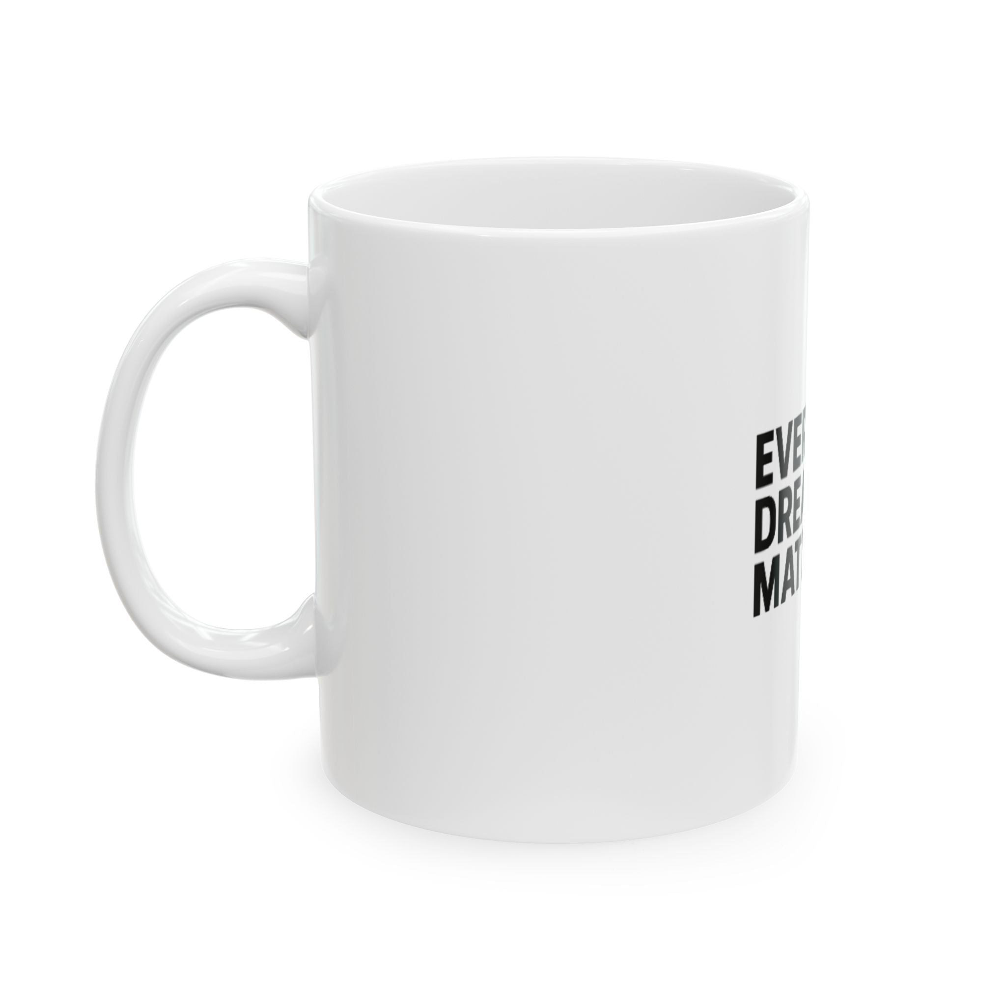Dream Ceramic Mug, (11oz, 15oz)