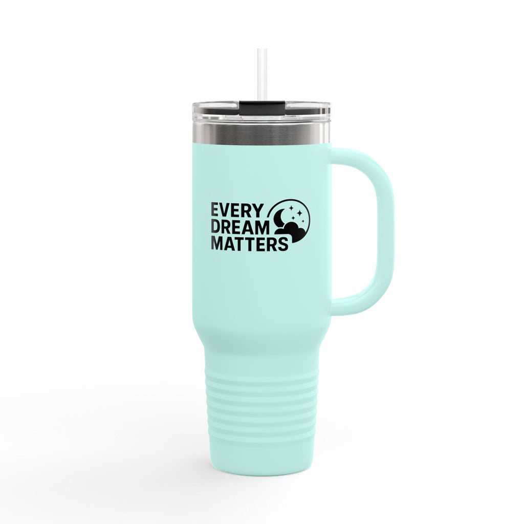 Every Dream Matters 40oz Tumbler