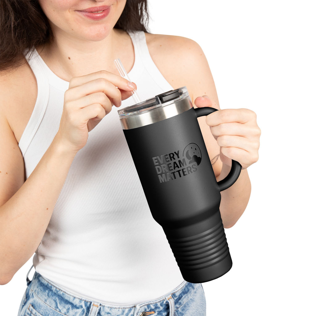 Every Dream Matters 40oz Tumbler