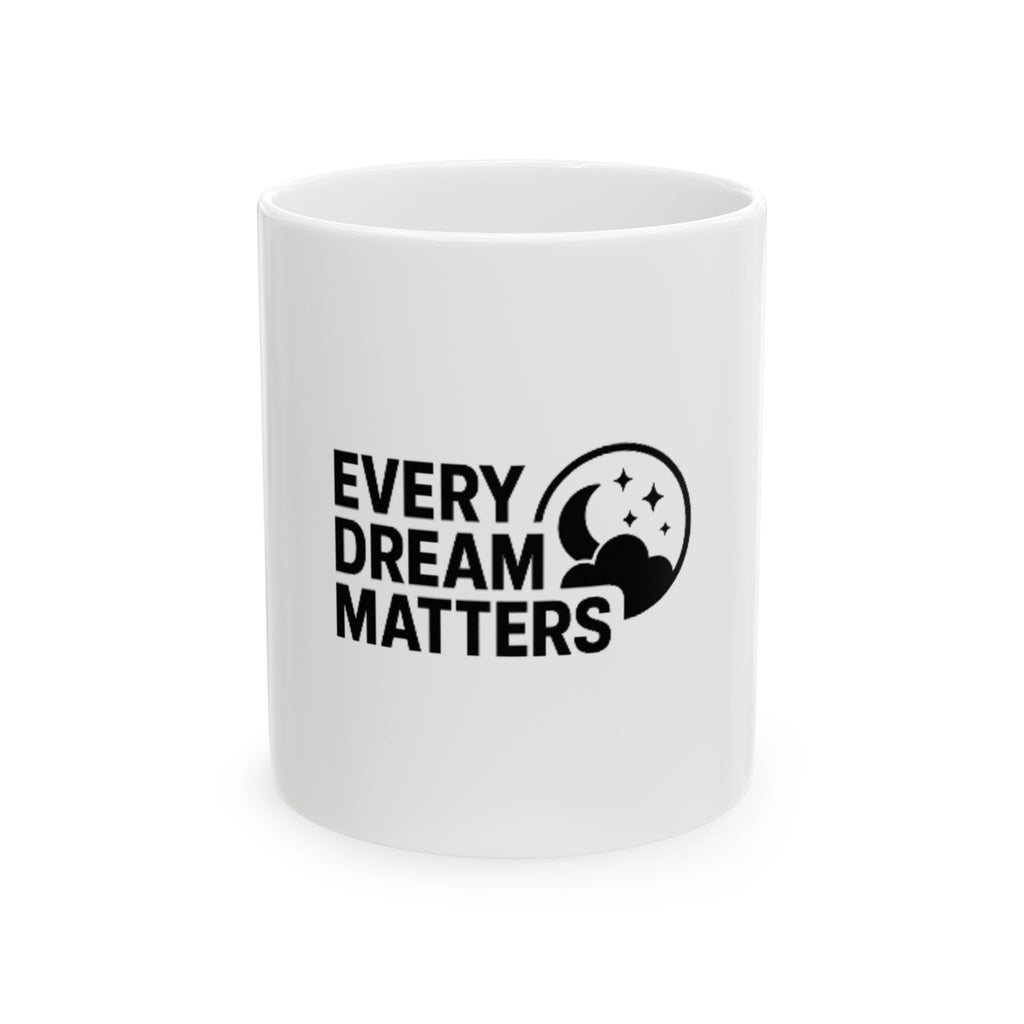 Dream Ceramic Mug, (11oz, 15oz)