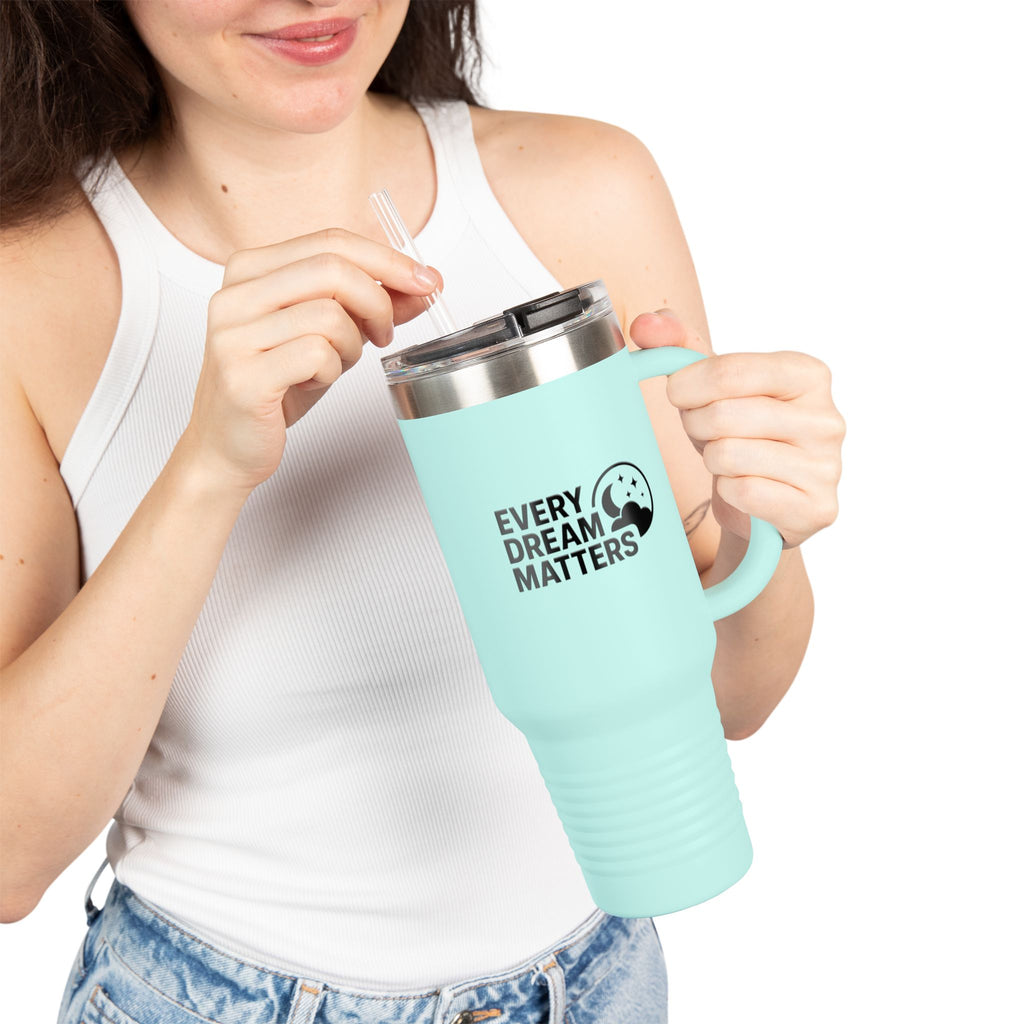 Every Dream Matters 40oz Tumbler